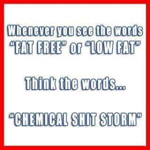 chemical shit storm, low fat, fat free, chemical